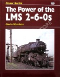 The Power of the LMS 2-6-0s  by MORRISON, Gavin 